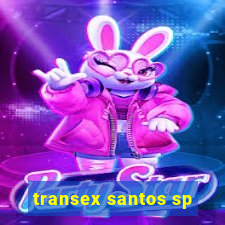 transex santos sp